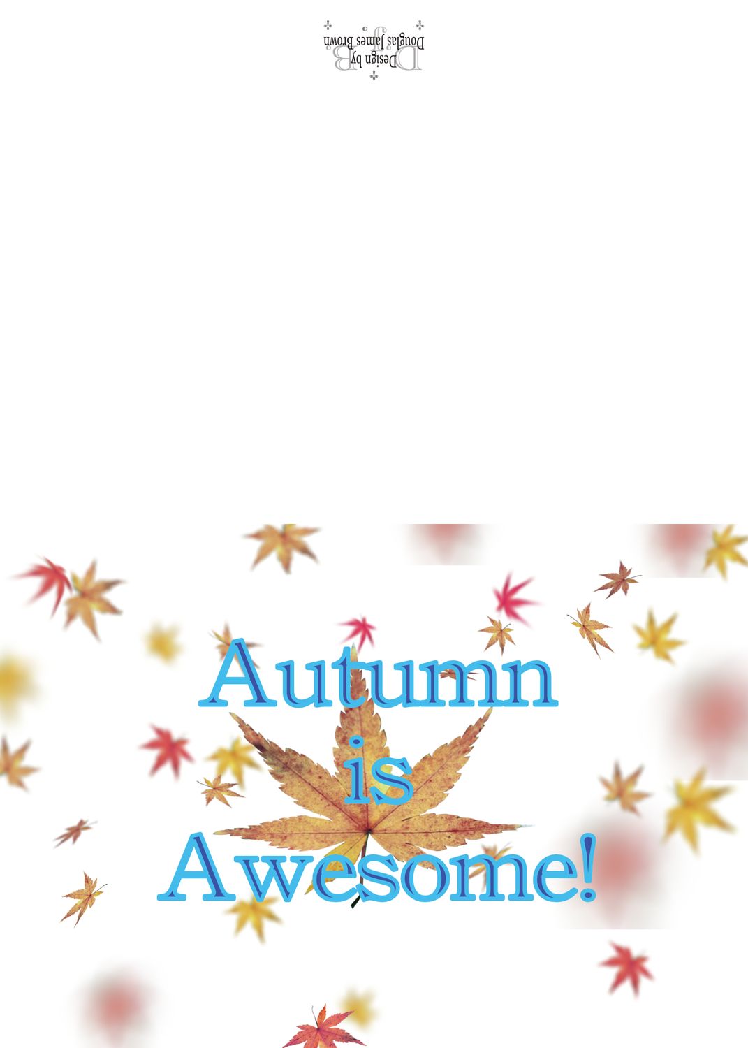 Autumn Is Awesome - Wishing You Well!