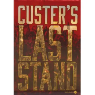 Box cover for Custer’s Last Stand, showing large distressed title lettering on a red battlefield-style background.