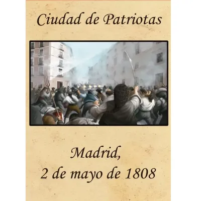Ciudad de Patriotas cover with Spanish civilians fighting French troops in Madrid on May 2, 1808.