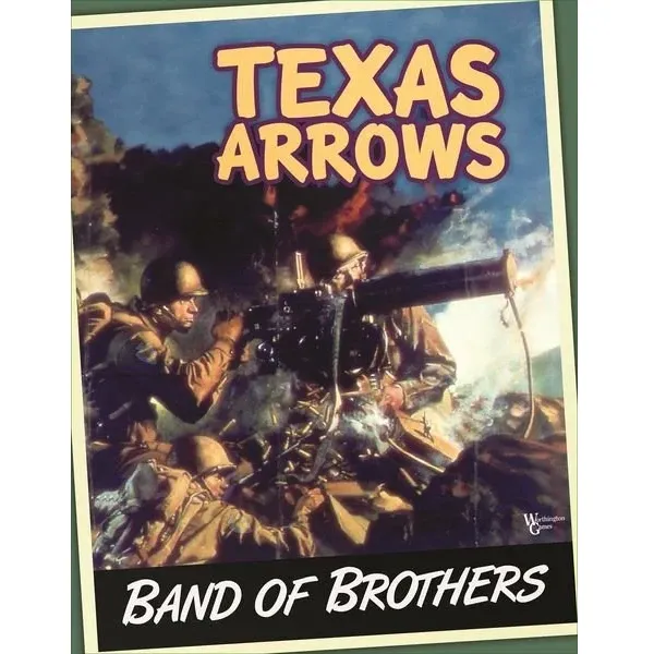 Box cover for Band of Brothers: Texas Arrows, showing U.S. soldiers firing a machine gun in WWII combat.