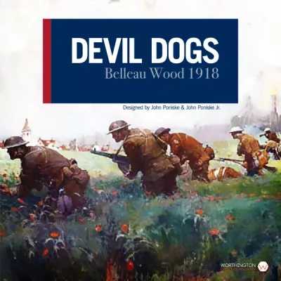 Box cover for Devil Dogs: Belleau Wood 1918, showing U.S. Marines advancing through a WWI battlefield.
