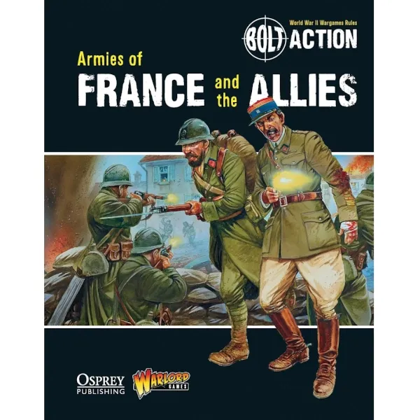 Bolt Action Armies of France and the Allies book cover with French and Allied soldiers in combat.