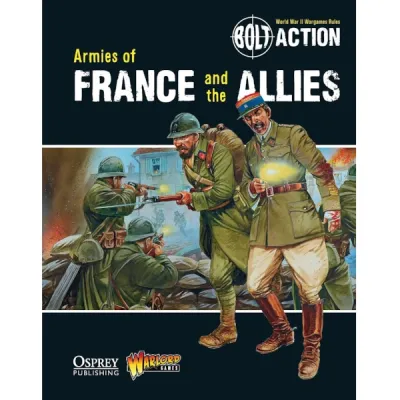 Bolt Action Armies of France and the Allies book cover with French and Allied soldiers in combat.