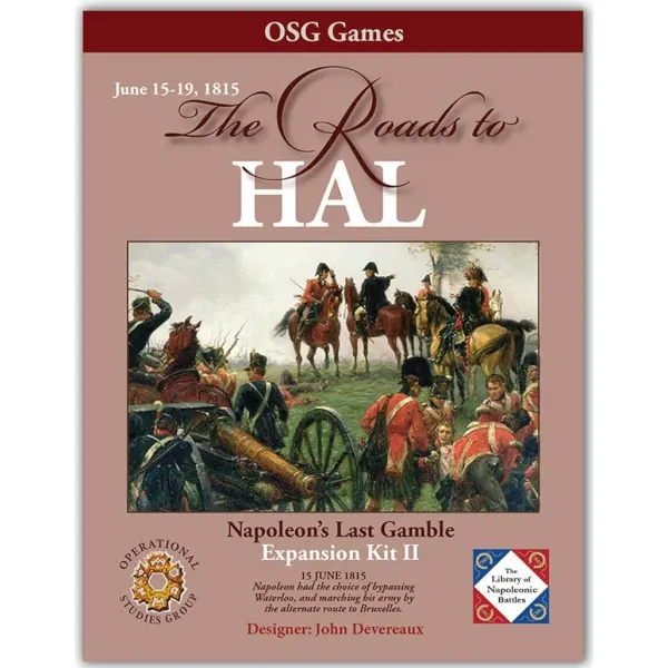 Napoleon’s Last Gamble: The Roads to Hal expansion cover with Napoleonic officers and artillery.