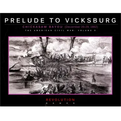 Prelude to Vicksburg: Chickasaw Bayou 1862 American Civil War wargame box from Revolution Games.