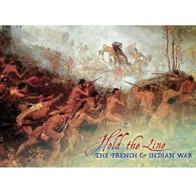 Cover for Hold the Line: The French &amp; Indian War, showing frontier fighters in a smoky woodland battle.