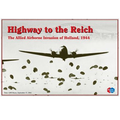 Highway to the Reich: Operation Market Garden