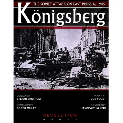 Königsberg: The Soviet Attack on East Prussia, 1945 Königsberg: The Soviet Attack on East Prussia, 1945 WWII wargame cover from Revolution Games.