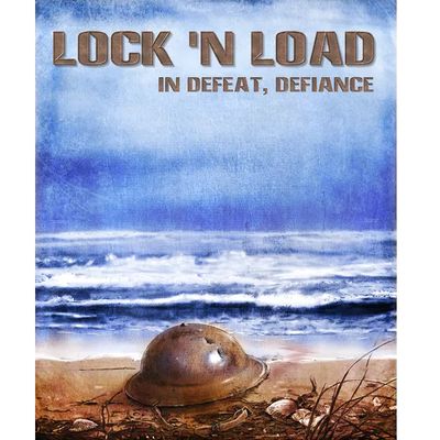 Lock ’n Load: In Defeat, Defiance