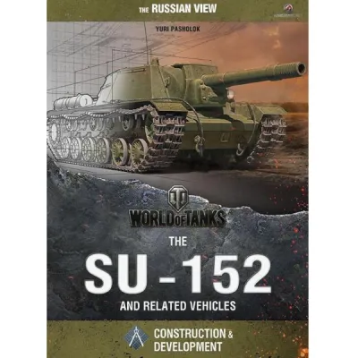 World of Tanks: The SU-152 and Related Vehicles reference book cover with Soviet assault gun artwork.