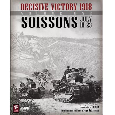 Decisive Victory 1918, Volume One: Soissons