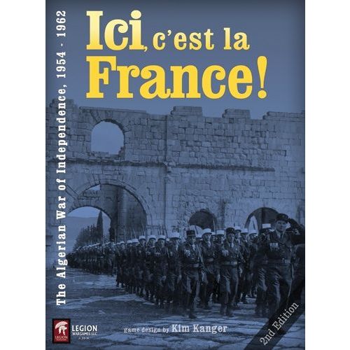Ici c’est la France! – 2nd Edition: The Algerian War of Independence 1954–1962