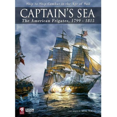 Captain’s Sea: The American Frigates 1799–1815