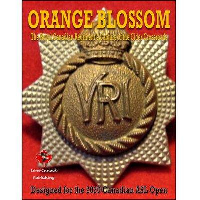 ASL Orange Blossom: The Royal Canadian Regiment’s Capture of the Cider Crossroads
