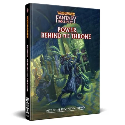 Warhammer Fantasy Roleplay: The Enemy Within – Power Behind the Throne Director’s Cut Warhammer Fantasy Roleplay: Power Behind the Throne book cover with sinister figures in a dark interior.