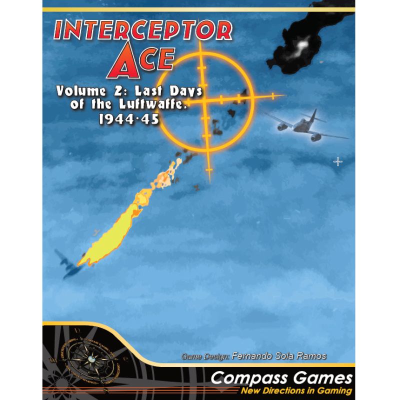 Interceptor Ace, Volume 2: Last Days of the Luftwaffe, 1944–1945
