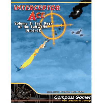 Interceptor Ace, Volume 2: Last Days of the Luftwaffe, 1944–1945