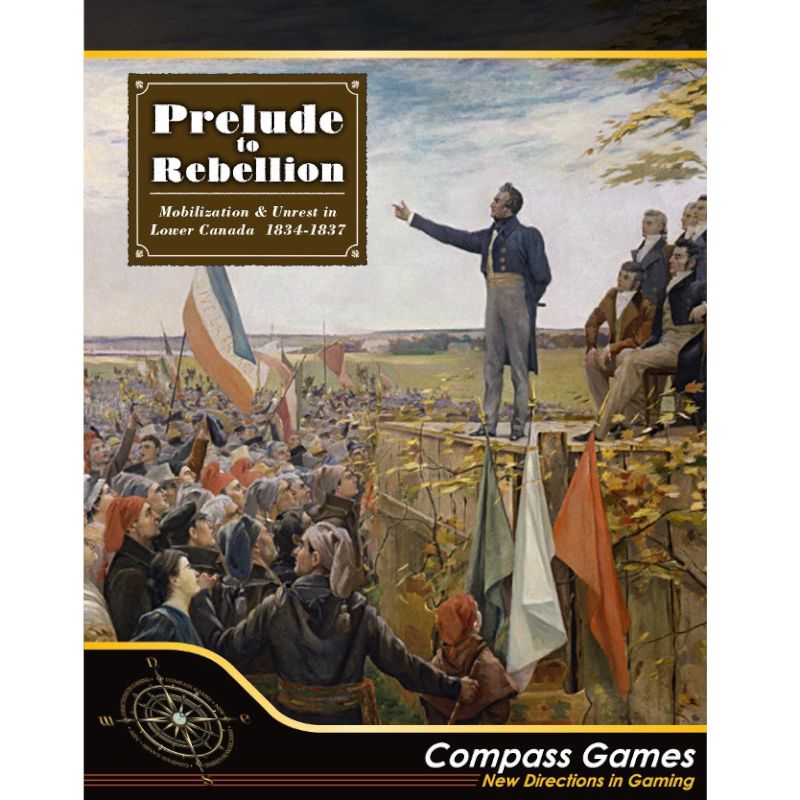 Prelude to Rebellion: Mobilization &amp; Unrest in Lower Canada