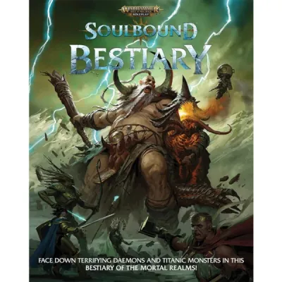 Warhammer Age of Sigmar: Soulbound – Bestiary Warhammer Age of Sigmar: Soulbound Bestiary cover with heroes facing daemons and a giant monster.