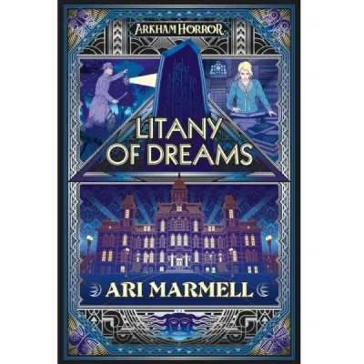 Arkham Horror: Litany of Dreams Arkham Horror: Litany of Dreams novel cover with Miskatonic University and occult Art Deco imagery.