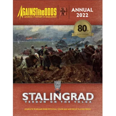 Against the Odds Annual 2022: Stalingrad – Verdun on the Volga Against the Odds Annual 2022 Stalingrad cover showing soldiers and artillery overlooking the Volga battlefield.