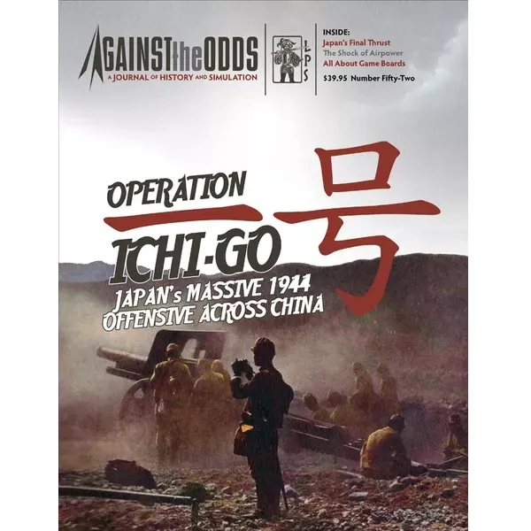 Against the Odds #52 Operation Ichi-Go cover showing Japanese troops and artillery during the 1944 China offensive.