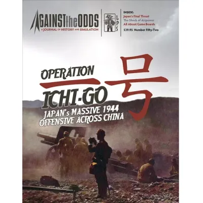 Against the Odds #52 Operation Ichi-Go cover showing Japanese troops and artillery during the 1944 China offensive.