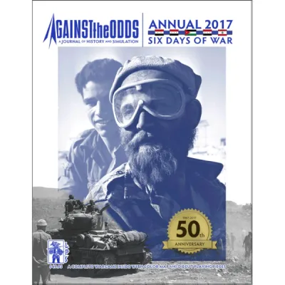 Against the Odds Annual 2017: Six Days of War Against the Odds Annual 2017 Six Days of War cover with Israeli soldier photo and tank scene.