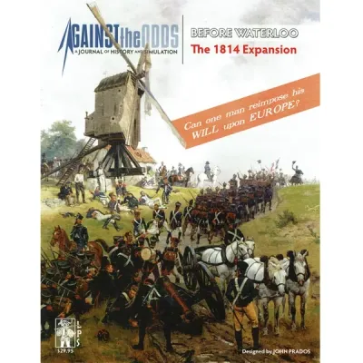 Before Waterloo: The 1814 Expansion cover showing Napoleonic troops marching past a windmill.