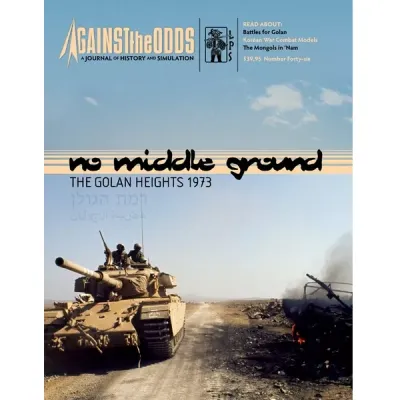 Against the Odds #46 No Middle Ground magazine cover showing an Israeli tank on the Golan Heights.