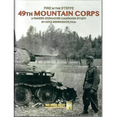 Panzer Grenadier: 49th Mountain Corps Campaign Study Panzer Grenadier: 49th Mountain Corps Campaign Study