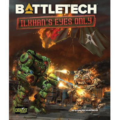 BattleTech: ilKhan’s Eyes Only BattleTech: ilKhan’s Eyes Only