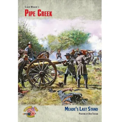 Cover for Pipe Creek Meade’s Last Stand, showing Civil War artillery crew firing cannon during battle.