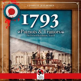 1793: Patriots &amp; Traitors – The French Revolution Year II