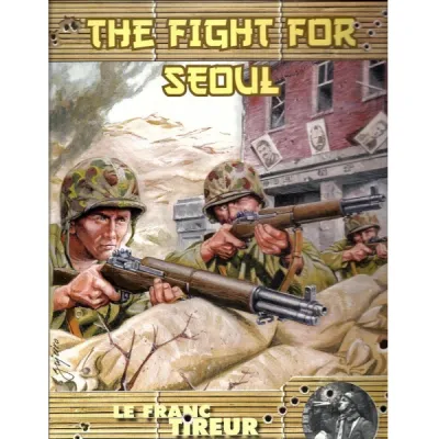 Advanced Squad Leader: The Fight for Seoul The Fight for Seoul cover showing U.S. Marines with rifles and bazookas in urban combat.
