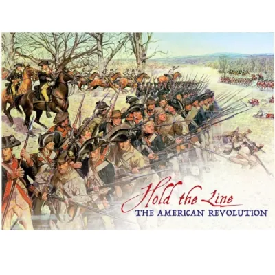 Hold the Line: The American Revolution box front showing Revolutionary War infantry advancing with bayonets.