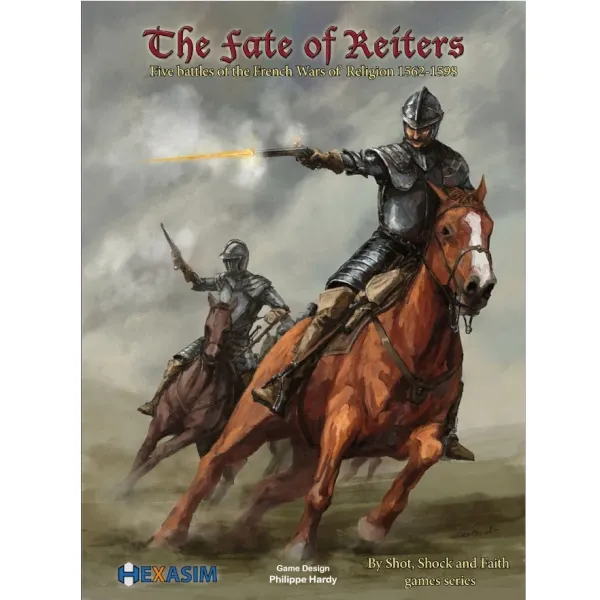 The Fate of Reiters box cover with armoured cavalry firing pistols during the French Wars of Religion.