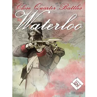 Close Quarter Battles: Waterloo cover with Napoleonic soldier aiming a musket over a battlefield map.