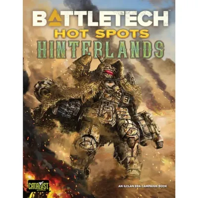 BattleTech: Hot Spots – Hinterlands campaign book cover with a battle-damaged ’Mech in a burning landscape.