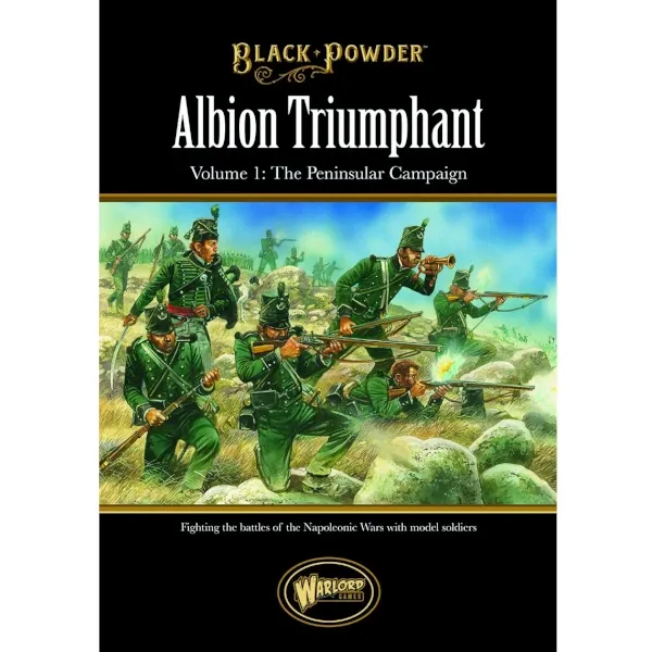 Book cover: Black Powder Albion Triumphant Vol. 1 supplement cover with Peninsular War riflemen artwork.