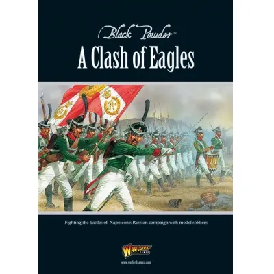 Book cover: Black Powder A Clash of Eagles supplement cover with Napoleonic Russian campaign infantry artwork.