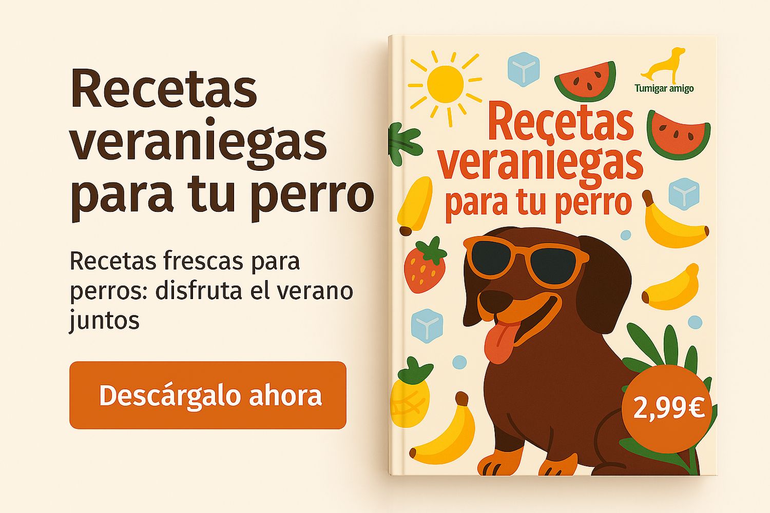 Recetas para tu perro + Guía express de verano