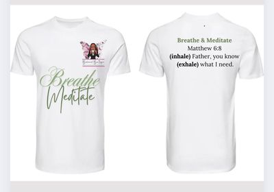 Breathe & Meditate T-Shirt Breathe & Meditate T-Shirt