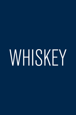 Whiskey