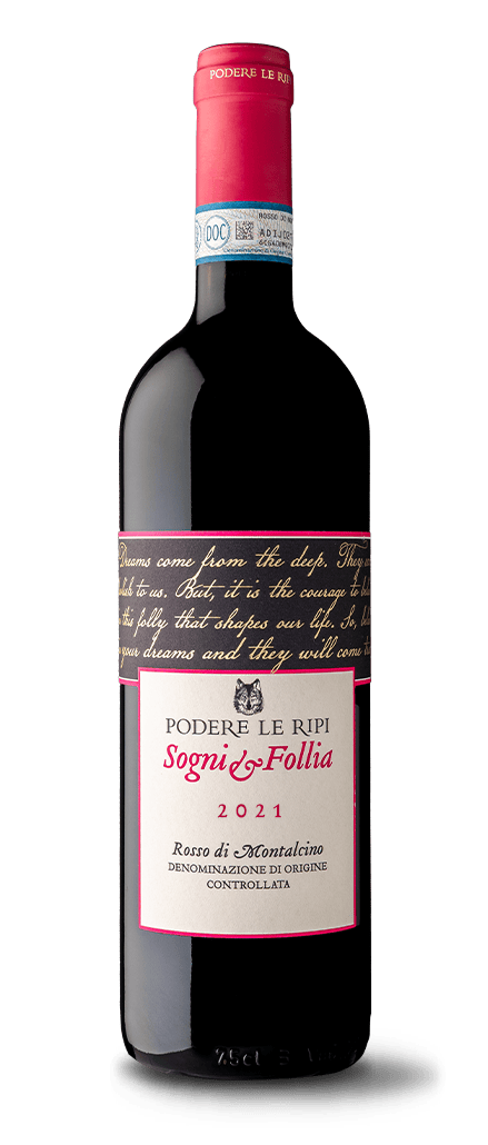 Podere Le Ripi 'Sogni e Follia' Rosso di Montalcino 2021, Tuscany, Italy