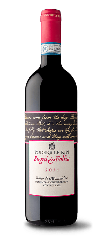 Podere Le Ripi 'Sogni e Follia' Rosso di Montalcino 2021, Tuscany, Italy