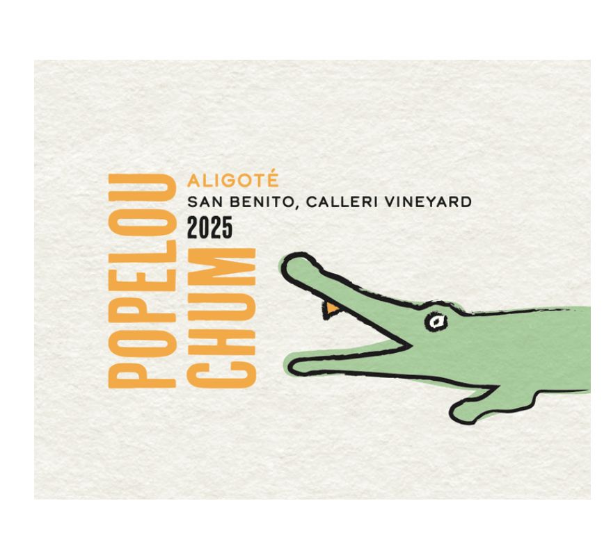 Popelouchum Calleri Vineyard Aligoté 2025, San Benito, California