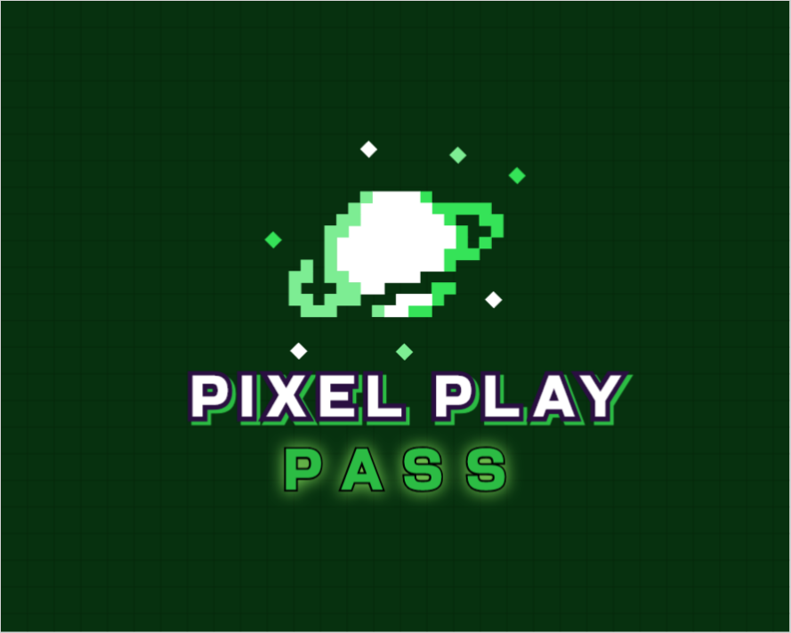 👾Pixel 🎮Play🕹️Pass