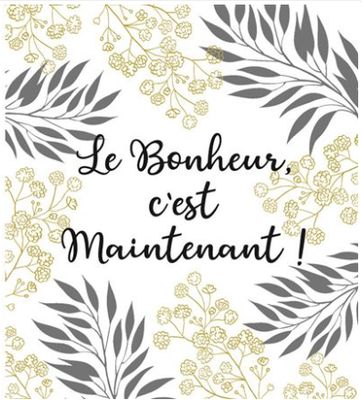 Carte le bonheur c'est maintenant