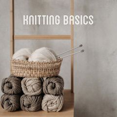 Knit Basics, Date &amp; Time: 08/23/26 Sunday